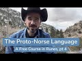 The Proto-Norse Language (A Free Course in Runes, pt 4)