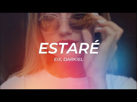Eix, Darkiel - Estaré || LETRA