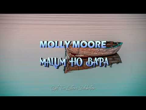 MOLLY MOORES - Malum Ho Bapa (Lirik)