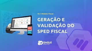10.1.  Módulo Fiscal: Geração e Validação do Sped Fiscal