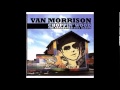 Meet Me In the Indian Summer - Van Morrison