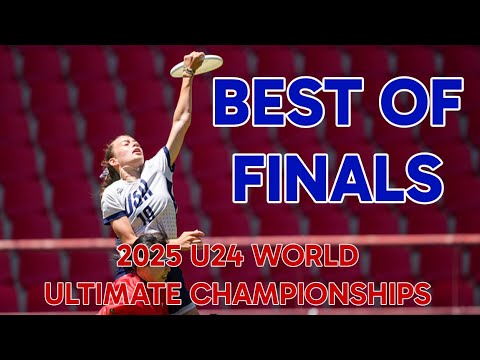 Best Plays in the Finals of the U24 World Ultimate Championships!