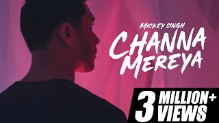 Channa Mereya | Mickey Singh (English Version)