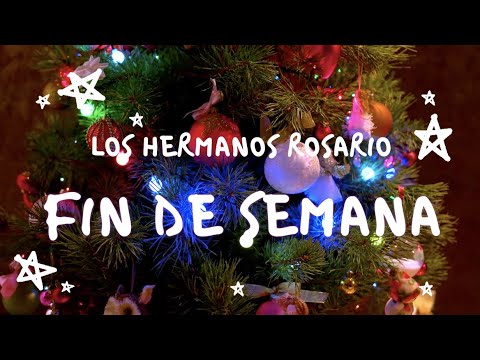 Los Hermanos Rosario - Fin De Semana (Versión Navideña)