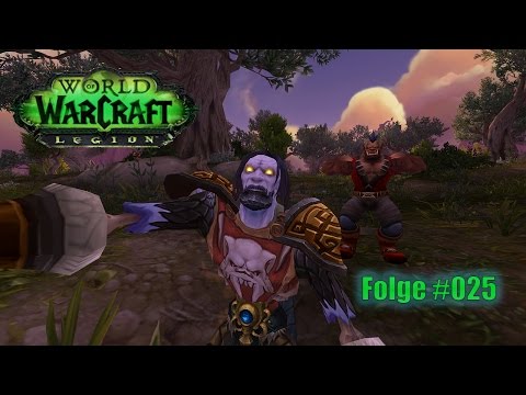 World of Warcraft:Legion | Folge #025 | Rexxar vom Hochberg! | Gameplay/Deutsch |(PC/1440p)