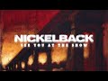 Nickelback See You At The Show Single Version
