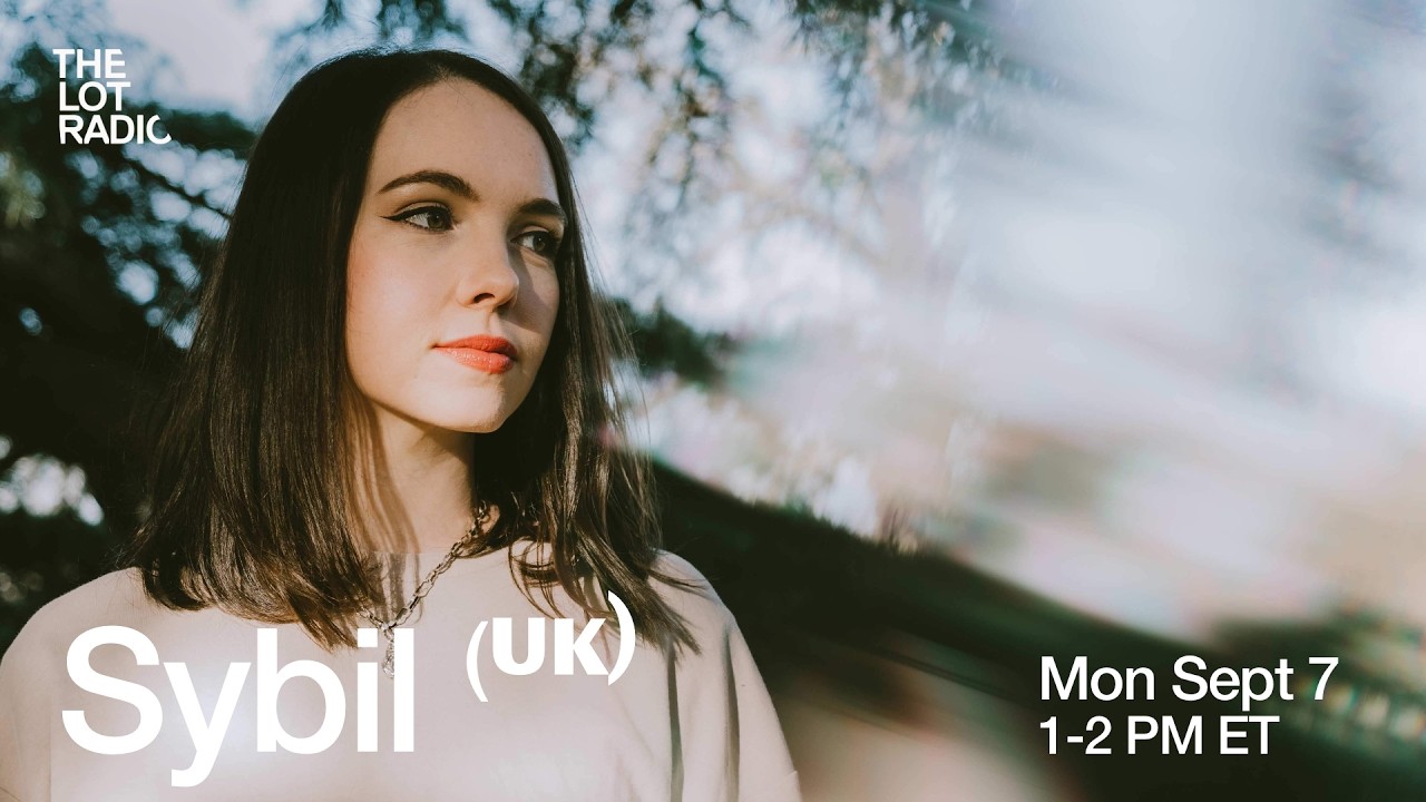 Sybil - The Lot Radio