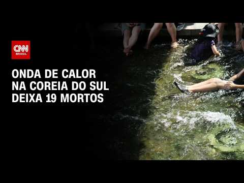 Coreia do Sul: Onda de calor causa a morte de 19 pessoas no país | CNN 360°
