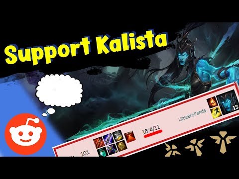 Kalista Support - Reddit Ideas