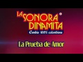La Prueba de Amor - La Sonora Dinamita / Discos Fuentes [Audio]