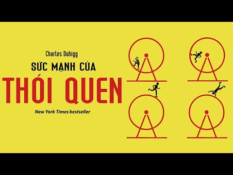 [Sách Nói] Sức Mạnh Của Thói Quen - Phần 1 | Charles Duhigg - Chìa khoá để thành công
