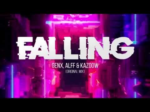 GenX, ALFF & Kazoow - Falling (Original Mix)