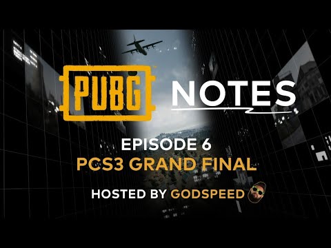 PUBG Notes Episode #6 - PCS3 Grand Final