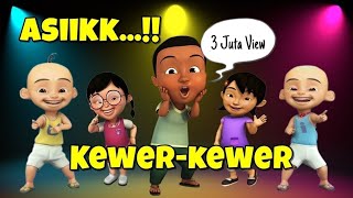 Download lagu KEWER KEWER versi UPIN IPIN mp3