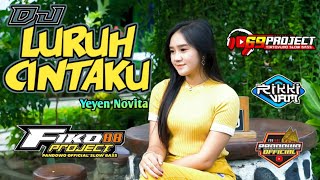 Download lagu DJ LURUH CINTAKU - SONIA | YEYEN NOVITA | FIKO 88 PROJECT feat 69 Project mp3