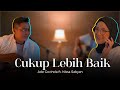 Ade Govinda - Cukup Lebih Baik (Feat. Nissa Sabyan)