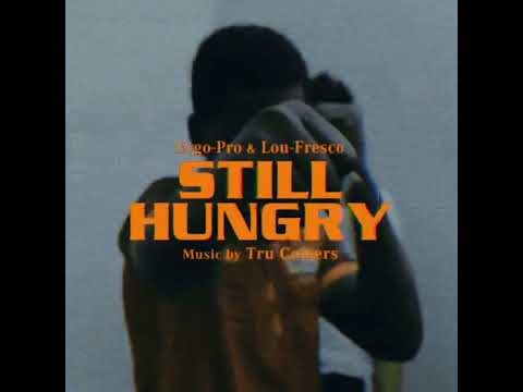 Ergo Pro ft Lou Fresco - Still Hungry [Remix] [Prod. Beatpolar]