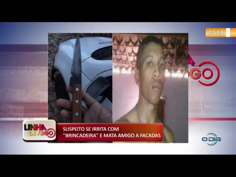 LINHA DE FOGO 08 01 2020 SUSPEITO SE IRRITA COM "BRINCADEIRA" E MATA AMIGO A FACADAS