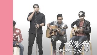 #akuStar: Projector Band - Aisyah