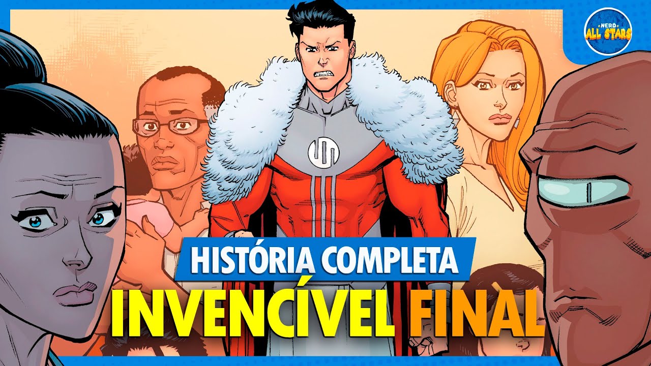 INVENCÍVEL (vol. 25): O FIM DE TODAS AS COISAS, PARTE 2 | História Completa