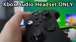 Xbox (Series X, S, One) How to Get Audio Through Headset Only & Not TV