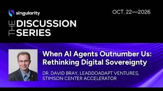 When AI Agents Outnumber Us: Rethinking Digital Sovereignty with Dr. David Bray