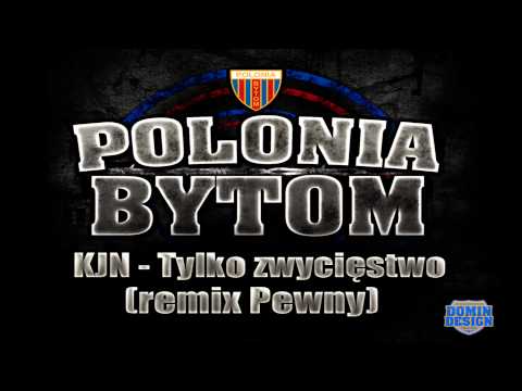 KJN - Tylko zwycięstwo (Pewny remix)