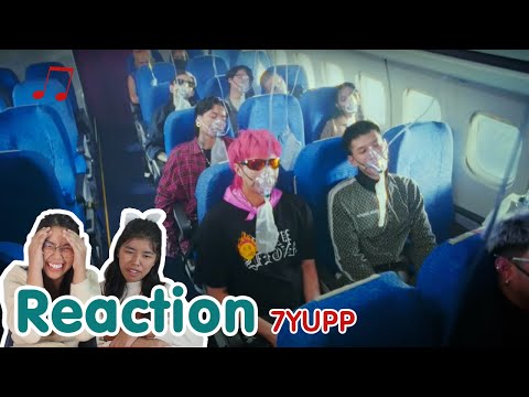 Reaction 7YUPP - MILLI, MAIYARAP, LAZYLOXY, AUTTA, BEN BIZZY, NAMEMT, BLACKSHEEP:7YUPP  I The moment