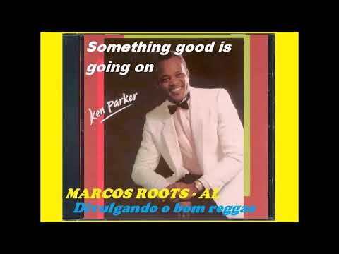 Ken Parke - Something good is going on / MARCOS ROOTS - AL