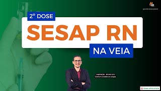 SESAP RN NA VEIA 2º DOSE - Legislação