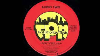Audio Two - I Don't Care
