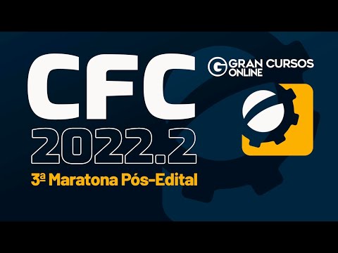 Exame CFC 2022.2: 3ª Maratona - Pós Edital