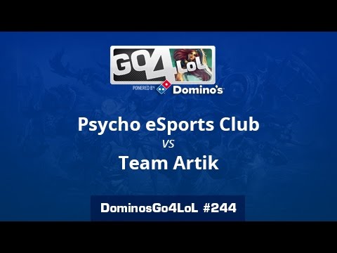Psycho eSports Club vs. Team Artik - Semifinal - Domino's Go4LoL #244