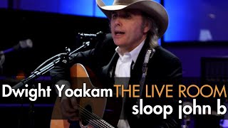 Dwight Yoakam - &quot;Sloop John B&quot; (The Beach Boys cover) captured in The Live Room