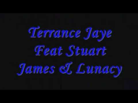 Terrance Jaye (Feat Stuart James & Lunacy) - Take A Shot