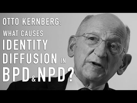 Was verursacht Identitätsdiffusion bei BPD und NPD? | OTTO KERNBERG