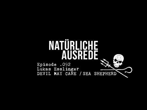 Natürliche Ausrede 092 Lukas Esslinger / DEVIL MAY CARE / SEA SHEPHERD