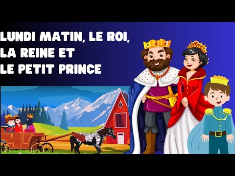 Lundi matin, le Roi, la Reine et le Petit Prince