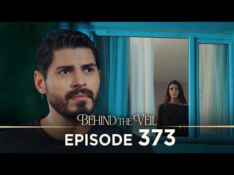 Gelin 373.Bölüm | Behind the Veil Episode 373 [ Season 3 ]