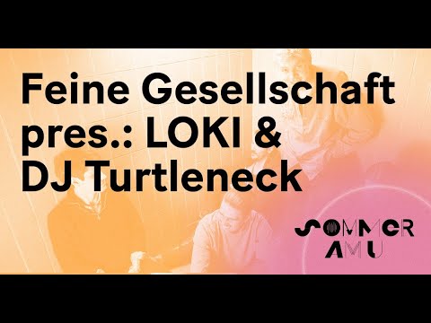 Sommer am U 2021 // Feine Gesellschaft pres.: Loki + DJ Turtleneck "O.C. California DJ-Set"