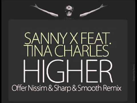 Higher (Offer Nissim Mix and Sharp & Smooth Remix) Sanny X Feat. Tina Charles