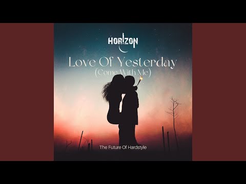 Love of Yesterday (Come With Me) (Extended Mix)