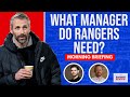 What Type Of Manager Can Help Rangers Close Gap