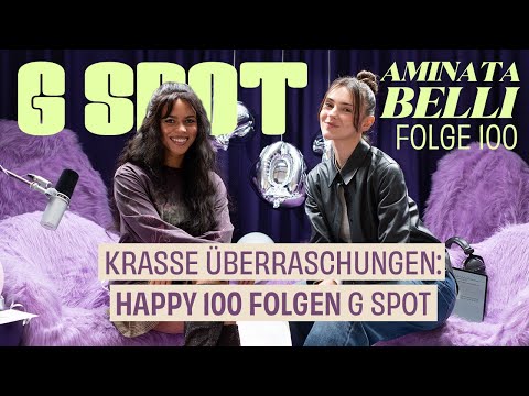 Krasse Überraschungen: Happy 100 Folgen G Spot mit Aminata Belli #100 G Spot mit Stefanie Giesinger