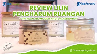 Bikin Nyaman di Rumah dengan Lilin Pengharum Ruangan dari SCENT & LIGHT Scented Candle
