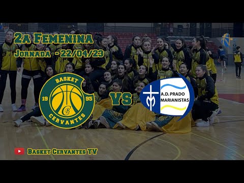 22-23 2a Femenina: Cervantes - Marianistas (J. 22/04/23)