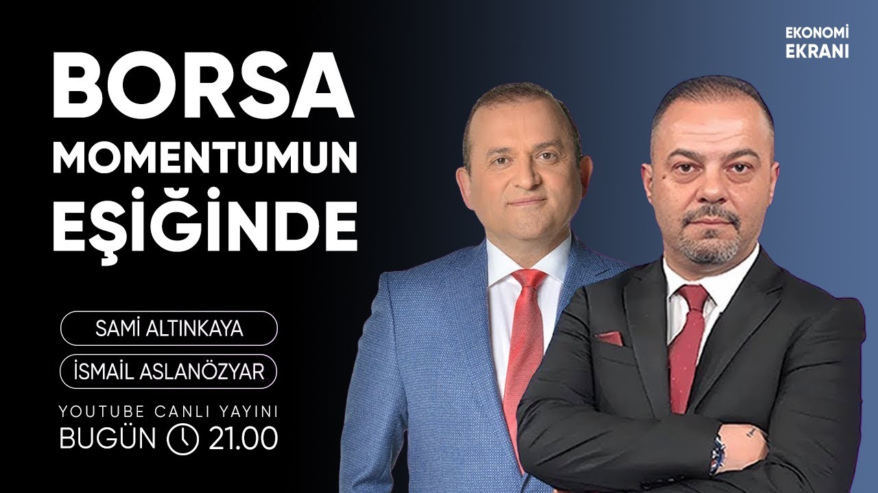 Borsa Momentumun Eşiğinde | İsmail Aslanözyar | Ekonomi Ekranı