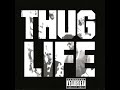 THUG LIFE Pour Out A Little Liqour