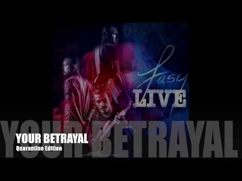 Your Betrayal (QUARANTINE EDITION)