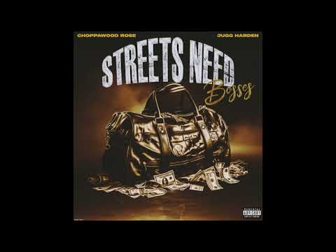 Jugg Harden - Streets Need Bosses (feat. Choppawood Rose) [Official Audio]
